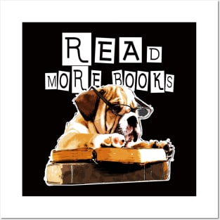 Dog Read More Books - Bookish Puppy  Funny Gift for Dog Lovers Posters and Art